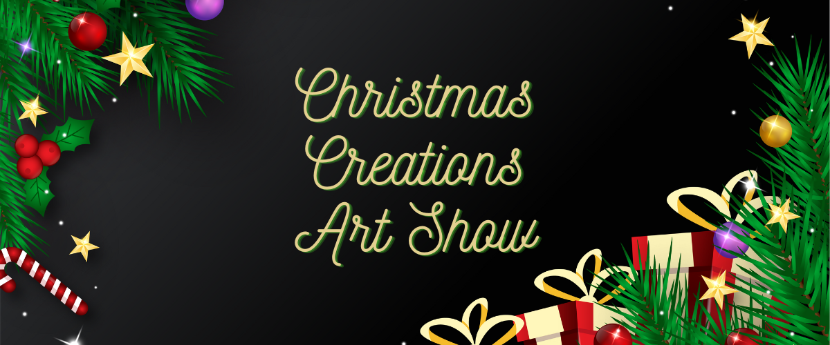 Christmas Creation Art Show 