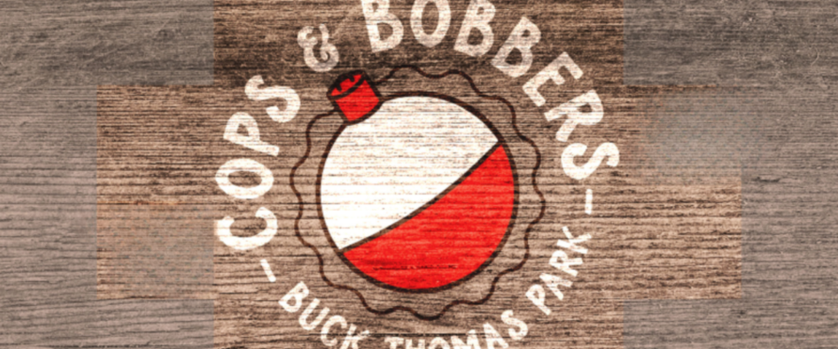 Cops and Bobbers 