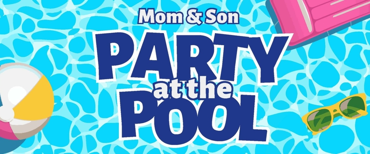 Mom & Son Party at the Pool 