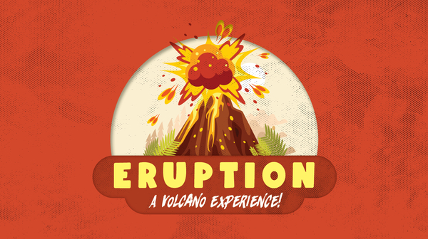 Eruption-A Volcano Experience 