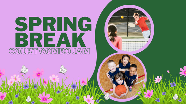 Spring Break Court Combo Jam